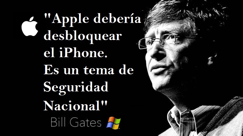 Bill Gates a favor del FBI ¿Por qué Apple dice no al desbloqueo?