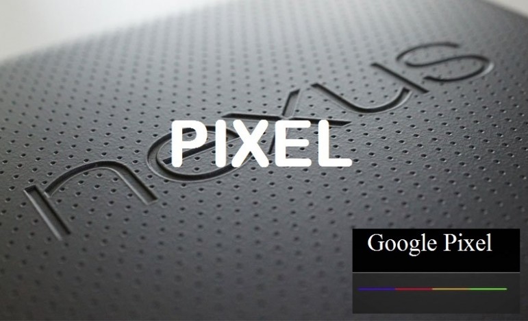 Ahora los Smartphones de Google serán los Pixel ¿No habrá más Nexus?
